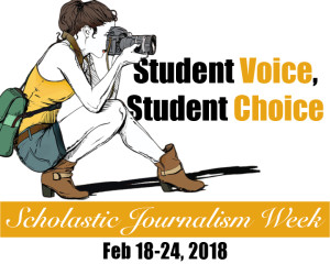 Student Voice, Student Choice is the theme for this years Scholastic Journalism Week. SJW is a nation-wide initiative to promote student journalism and first amendment rights. 