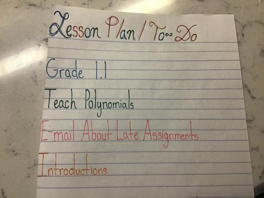 A teachers basic to-do list for the day, While teachers have their lists of things they need to accomplish for the day, they also have a lesson plan that has changed many times throughout the course of the summer.